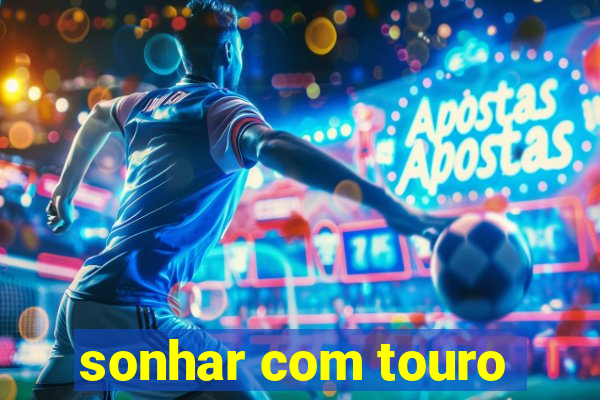 sonhar com touro